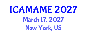 International Conference on Aerospace, Mechanical, Automotive and Materials Engineering (ICAMAME) March 17, 2027 - New York, United States International Conference on Aerospace, Mechanical, Automotive and Materials Engineering (ICAMAME) March 17, 2027 - New York, United States
