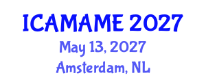 International Conference on Aerospace, Mechanical, Automotive and Materials Engineering (ICAMAME) May 13, 2027 - Amsterdam, Netherlands International Conference on Aerospace, Mechanical, Automotive and Materials Engineering (ICAMAME) May 13, 2027 - Amsterdam, Netherlands