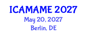 International Conference on Aerospace, Mechanical, Automotive and Materials Engineering (ICAMAME) May 20, 2027 - Berlin, Germany International Conference on Aerospace, Mechanical, Automotive and Materials Engineering (ICAMAME) May 20, 2027 - Berlin, Germany