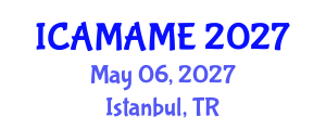 International Conference on Aerospace, Mechanical, Automotive and Materials Engineering (ICAMAME) May 06, 2027 - Istanbul, Turkey International Conference on Aerospace, Mechanical, Automotive and Materials Engineering (ICAMAME) May 06, 2027 - Istanbul, Turkey