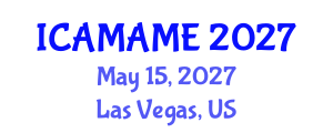 International Conference on Aerospace, Mechanical, Automotive and Materials Engineering (ICAMAME) May 15, 2027 - Las Vegas, United States