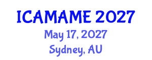 International Conference on Aerospace, Mechanical, Automotive and Materials Engineering (ICAMAME) May 17, 2027 - Sydney, Australia International Conference on Aerospace, Mechanical, Automotive and Materials Engineering (ICAMAME) May 17, 2027 - Sydney, Australia