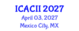 International Conference on Affective Computing and Intelligent Interaction (ICACII) April 03, 2027 - Mexico City, Mexico International Conference on Affective Computing and Intelligent Interaction (ICACII) April 03, 2027 - Mexico City, Mexico