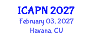 International Conference on Ageing, Psychology and Neuroscience (ICAPN) February 03, 2027 - Havana, Cuba International Conference on Ageing, Psychology and Neuroscience (ICAPN) February 03, 2027 - Havana, Cuba