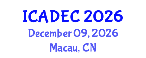International Conference on Aging Diseases and Elderly Care (ICADEC) December 09, 2026 - Macau, China International Conference on Aging Diseases and Elderly Care (ICADEC) December 09, 2026 - Macau, China