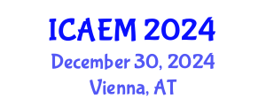 International Conference on Agribusiness Economics and Management (ICAEM) December 30, 2024 - Vienna, Austria