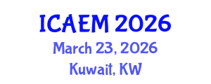 International Conference on Agribusiness Economics and Management (ICAEM) March 23, 2026 - Kuwait, Kuwait International Conference on Agribusiness Economics and Management (ICAEM) March 23, 2026 - Kuwait, Kuwait