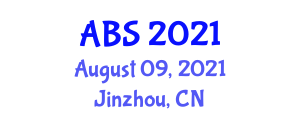 International Conference on Agricultural and Biological Sciences (ABS) August 09, 2021 - Jinzhou, China