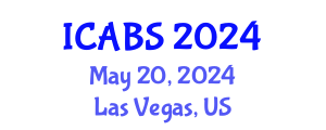 International Conference on Agricultural and Biological Sciences (ICABS) May 20, 2024 - Las Vegas, United States