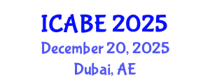 International Conference on Agricultural and Biosystems Engineering (ICABE) December 20, 2025 - Dubai, United Arab Emirates