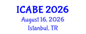 International Conference on Agricultural and Biosystems Engineering (ICABE) August 16, 2026 - Istanbul, Turkey