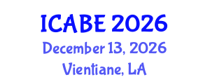 International Conference on Agricultural and Biosystems Engineering (ICABE) December 13, 2026 - Vientiane, Laos International Conference on Agricultural and Biosystems Engineering (ICABE) December 13, 2026 - Vientiane, Laos