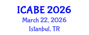 International Conference on Agricultural and Biosystems Engineering (ICABE) March 22, 2026 - Istanbul, Turkey