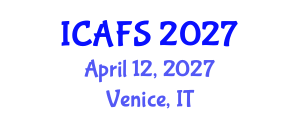 International Conference on Agricultural and Food Systems (ICAFS) April 12, 2027 - Venice, Italy International Conference on Agricultural and Food Systems (ICAFS) April 12, 2027 - Venice, Italy