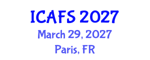International Conference on Agricultural and Food Systems (ICAFS) March 29, 2027 - Paris, France International Conference on Agricultural and Food Systems (ICAFS) March 29, 2027 - Paris, France