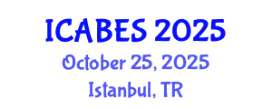 International Conference on Agricultural, Biological and Ecosystems Sciences (ICABES) October 25, 2025 - Istanbul, Turkey