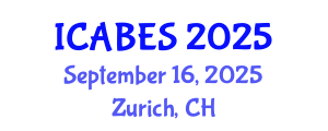 International Conference on Agricultural, Biological and Ecosystems Sciences (ICABES) September 16, 2025 - Zurich, Switzerland