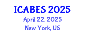 International Conference on Agricultural, Biological and Environmental Sciences (ICABES) April 22, 2025 - New York, United States