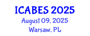 International Conference on Agricultural, Biological and Environmental Sciences (ICABES) August 09, 2025 - Warsaw, Poland