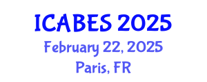 International Conference on Agricultural, Biological and Environmental Sciences (ICABES) February 22, 2025 - Paris, France