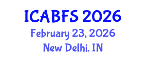 International Conference on Agricultural Biotechnology and Food Security (ICABFS) February 23, 2026 - New Delhi, India International Conference on Agricultural Biotechnology and Food Security (ICABFS) February 23, 2026 - New Delhi, India