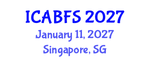 International Conference on Agricultural Biotechnology and Food Security (ICABFS) January 11, 2027 - Singapore, Singapore International Conference on Agricultural Biotechnology and Food Security (ICABFS) January 11, 2027 - Singapore, Singapore