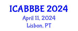 International Conference on Agricultural, Biotechnology, Biological and Biosystems Engineering (ICABBBE) April 11, 2024 - Lisbon, Portugal