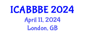 International Conference on Agricultural, Biotechnology, Biological and Biosystems Engineering (ICABBBE) April 11, 2024 - London, United Kingdom