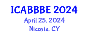International Conference on Agricultural, Biotechnology, Biological and Biosystems Engineering (ICABBBE) April 25, 2024 - Nicosia, Cyprus