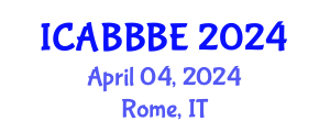 International Conference on Agricultural, Biotechnology, Biological and Biosystems Engineering (ICABBBE) April 04, 2024 - Rome, Italy