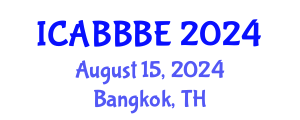 International Conference on Agricultural, Biotechnology, Biological and Biosystems Engineering (ICABBBE) August 15, 2024 - Bangkok, Thailand