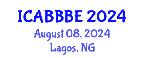 International Conference on Agricultural, Biotechnology, Biological and Biosystems Engineering (ICABBBE) August 08, 2024 - Lagos, Nigeria
