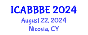 International Conference on Agricultural, Biotechnology, Biological and Biosystems Engineering (ICABBBE) August 22, 2024 - Nicosia, Cyprus