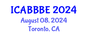 International Conference on Agricultural, Biotechnology, Biological and Biosystems Engineering (ICABBBE) August 08, 2024 - Toronto, Canada