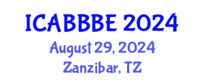 International Conference on Agricultural, Biotechnology, Biological and Biosystems Engineering (ICABBBE) August 29, 2024 - Zanzibar, Tanzania
