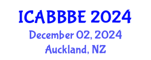 International Conference on Agricultural, Biotechnology, Biological and Biosystems Engineering (ICABBBE) December 02, 2024 - Auckland, New Zealand