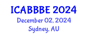 International Conference on Agricultural, Biotechnology, Biological and Biosystems Engineering (ICABBBE) December 02, 2024 - Sydney, Australia