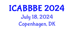 International Conference on Agricultural, Biotechnology, Biological and Biosystems Engineering (ICABBBE) July 18, 2024 - Copenhagen, Denmark