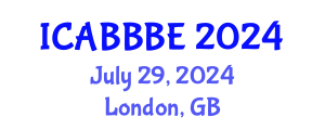 International Conference on Agricultural, Biotechnology, Biological and Biosystems Engineering (ICABBBE) July 29, 2024 - London, United Kingdom