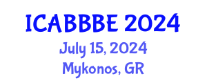 International Conference on Agricultural, Biotechnology, Biological and Biosystems Engineering (ICABBBE) July 15, 2024 - Mykonos, Greece