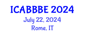 International Conference on Agricultural, Biotechnology, Biological and Biosystems Engineering (ICABBBE) July 22, 2024 - Rome, Italy