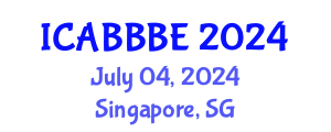International Conference on Agricultural, Biotechnology, Biological and Biosystems Engineering (ICABBBE) July 04, 2024 - Singapore, Singapore
