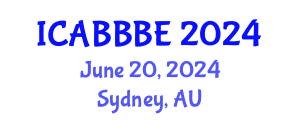 International Conference on Agricultural, Biotechnology, Biological and Biosystems Engineering (ICABBBE) June 20, 2024 - Sydney, Australia