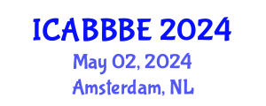 International Conference on Agricultural, Biotechnology, Biological and Biosystems Engineering (ICABBBE) May 02, 2024 - Amsterdam, Netherlands