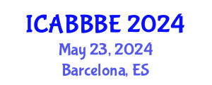 International Conference on Agricultural, Biotechnology, Biological and Biosystems Engineering (ICABBBE) May 23, 2024 - Barcelona, Spain