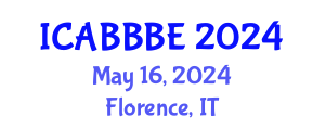 International Conference on Agricultural, Biotechnology, Biological and Biosystems Engineering (ICABBBE) May 16, 2024 - Florence, Italy