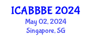 International Conference on Agricultural, Biotechnology, Biological and Biosystems Engineering (ICABBBE) May 02, 2024 - Singapore, Singapore