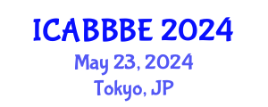 International Conference on Agricultural, Biotechnology, Biological and Biosystems Engineering (ICABBBE) May 23, 2024 - Tokyo, Japan