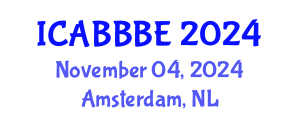 International Conference on Agricultural, Biotechnology, Biological and Biosystems Engineering (ICABBBE) November 04, 2024 - Amsterdam, Netherlands