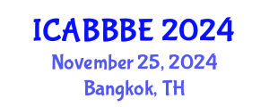 International Conference on Agricultural, Biotechnology, Biological and Biosystems Engineering (ICABBBE) November 25, 2024 - Bangkok, Thailand